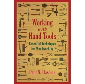 Working with hand tools. Essential techniques for woodworking de Paul N ...