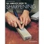 The Complete Guide to Sharpening