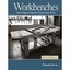 Workbenches: From Design & Theory to Construction & Use